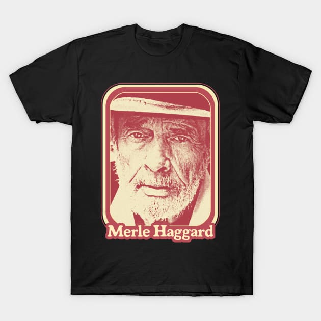 Merle Haggard // Retro Style Country Music Fan Gift T-Shirt by DankFutura